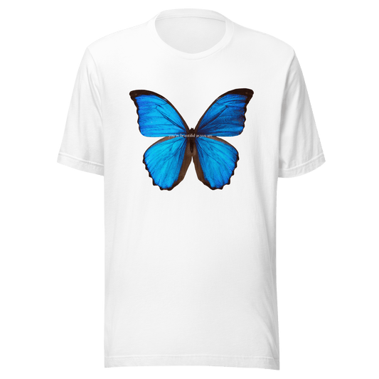 Blue Butterfly You're Beautiful As You Are T-Shirt - ROSALIE