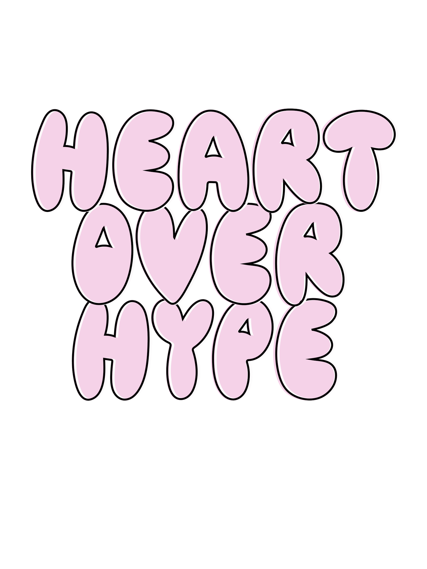 Heart Over Hype T-Shirt - ROSALIE